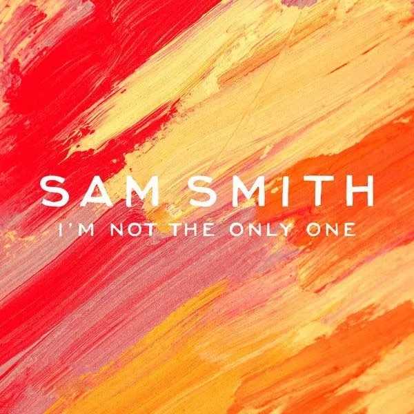 I'm Not the Only One简谱  Sam Smith  歌坛新星骚姆，我知道我不是你的唯一7